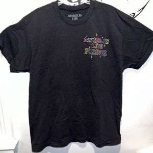 Assholes Live Forever T shirt